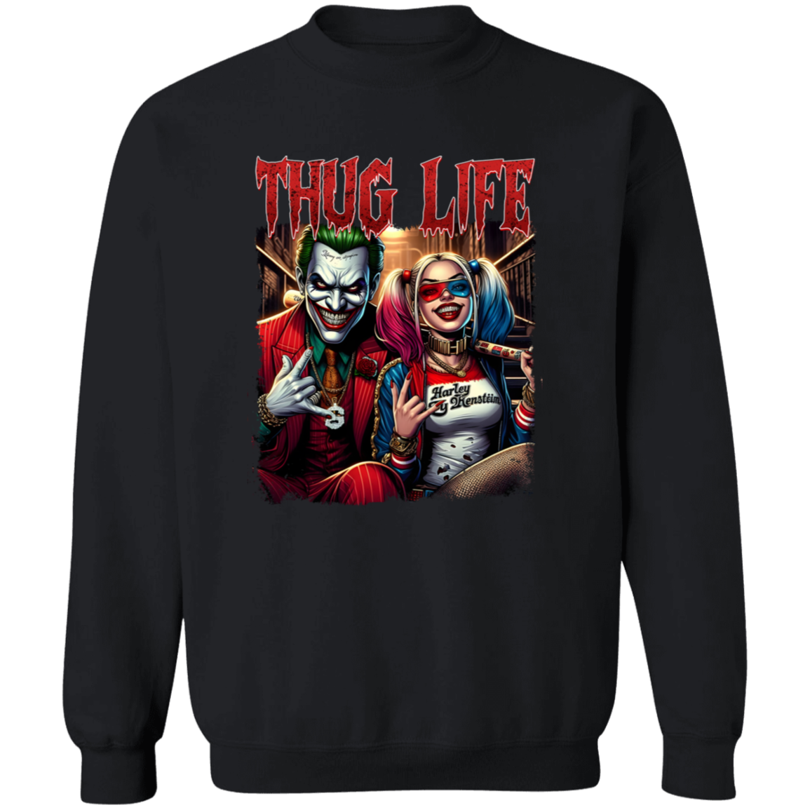 Thug Life Joker and Harley Quinn Sweatshirt