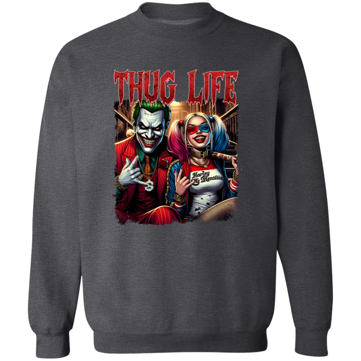 Thug Life Joker and Harley Quinn Sweatshirt